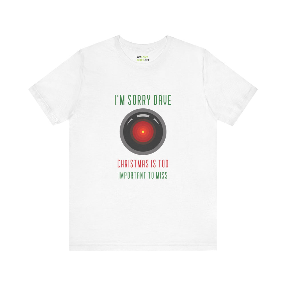 I’m Sorry Dave Funny HAL9000 Christmas Unisex Tee-welovescifi.net