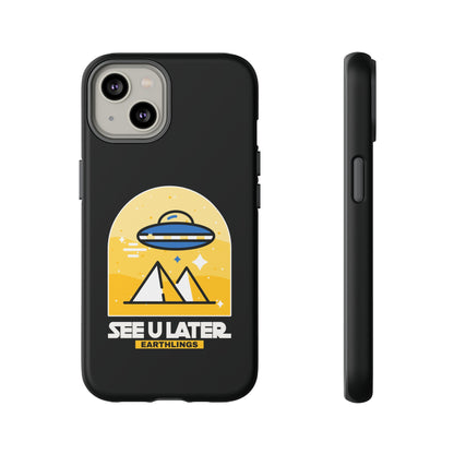 Funny UFO iPhone Cases - See You Later Earthlings