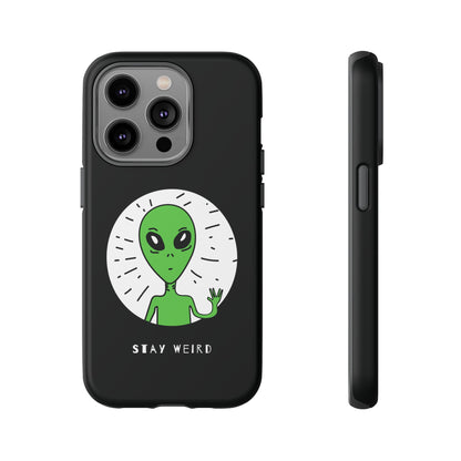 Stay Weird Alien Sci-Fi Tough iPhone Mobile Cases