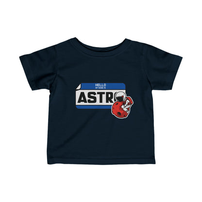 Funny Astronaut Infant Tee My Name is Astro We Love Sci-Fi