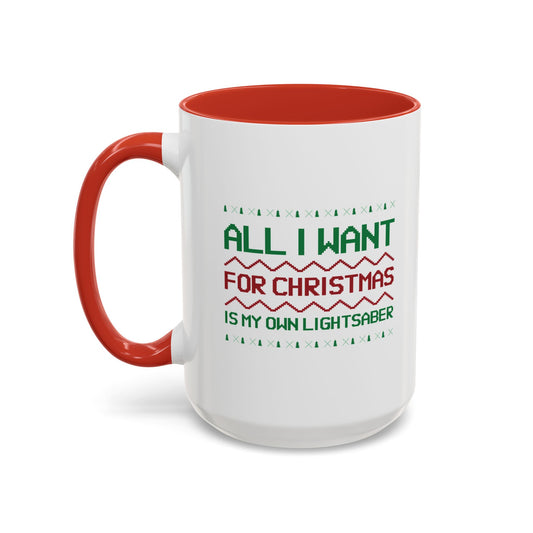 All I Want For Christmas Is My Own Lightsaber Accent Mug-welovescifi.net