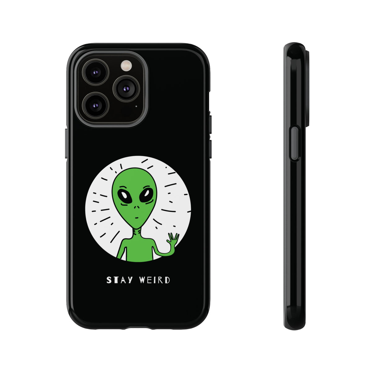 Stay Weird Alien Sci-Fi Tough iPhone Mobile Cases