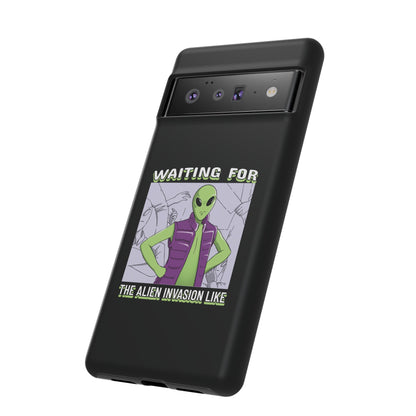 Waiting For The Alien Invasion Like Meme Sci-Fi Tough Google Pixel Mobile Cases-welovescifi.net