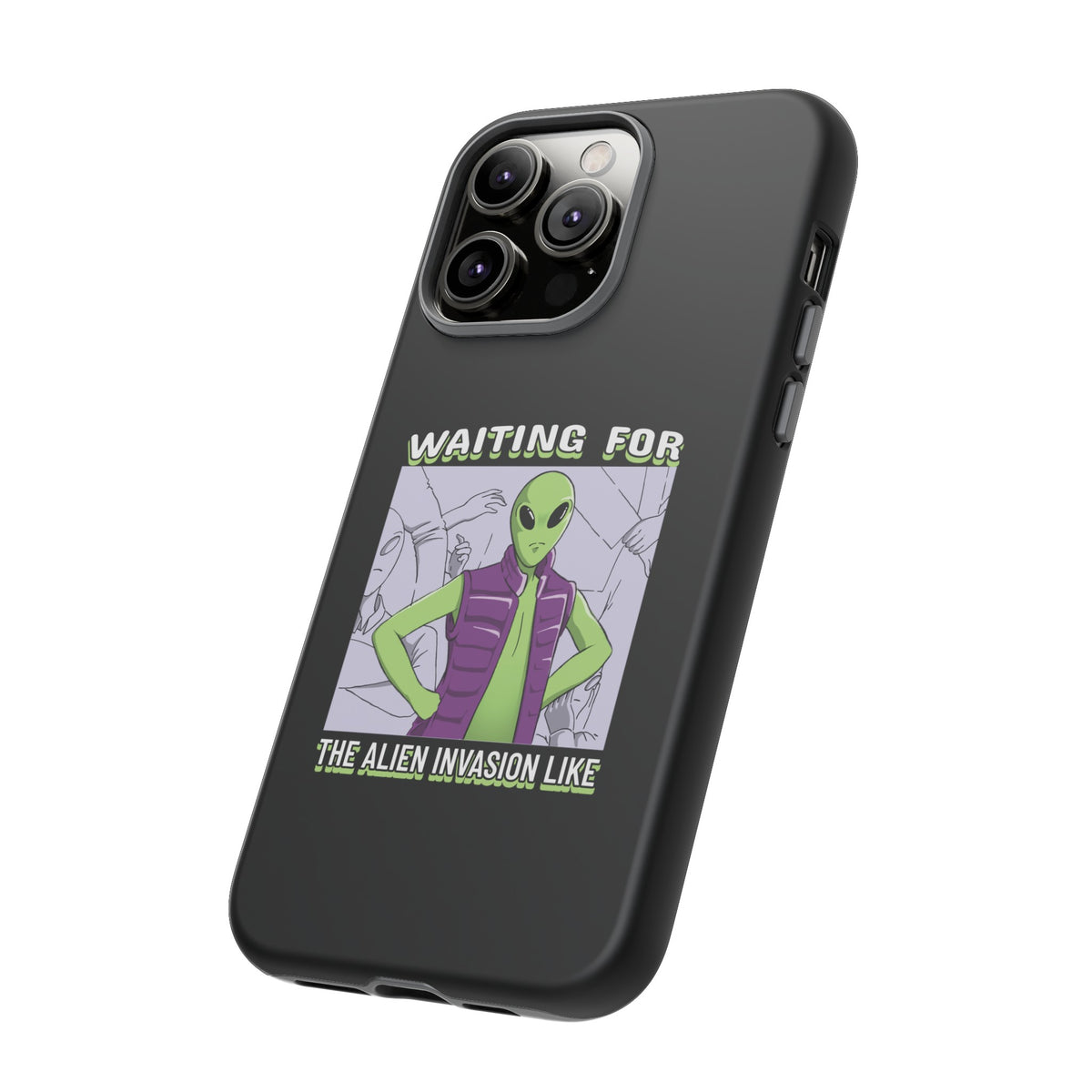 Waiting For The Alien Invasion Like Sci-Fi Tough iPhone Mobile Cases-welovescifi.net