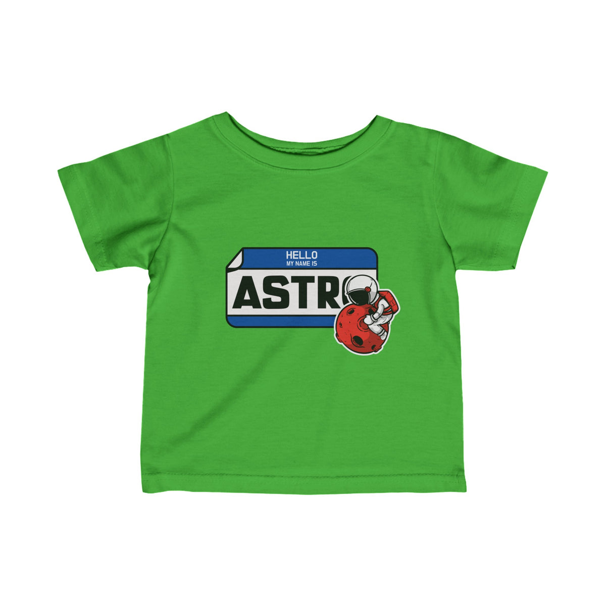 Funny Astronaut Infant Tee My Name is Astro We Love Sci-Fi