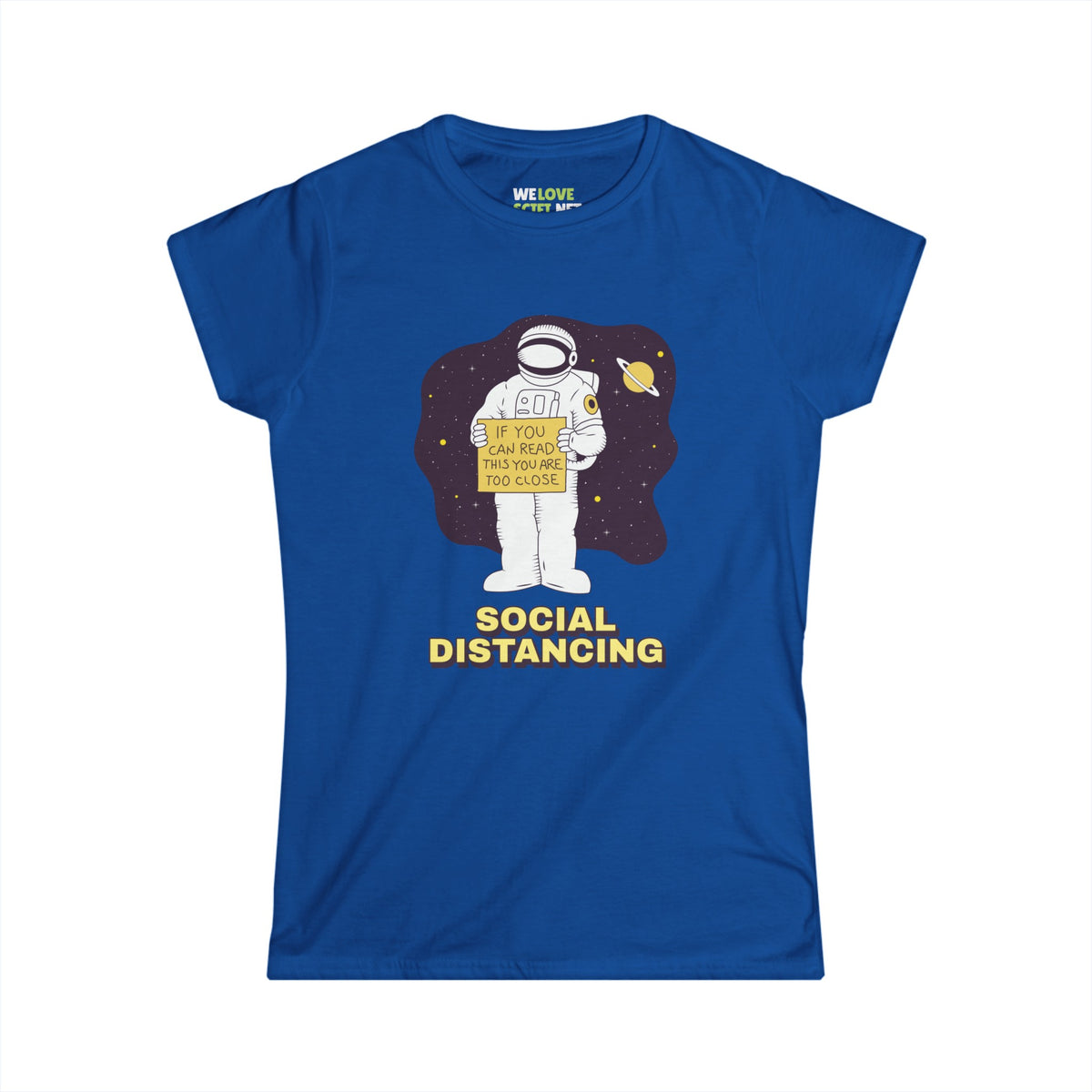 Social Distancing Astronaut Tee - Funny Women's T-Shirt