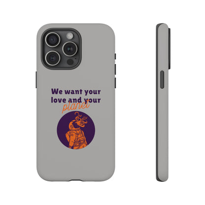 We Want Your Love And Your Planet Sci-Fi Tough iPhone Mobile Cases-welovescifi.net