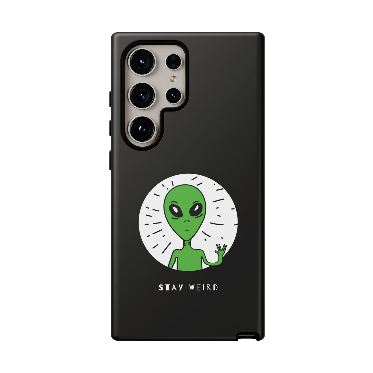 Stay Weird Alien Tough Phone Case | Samsung Galaxy