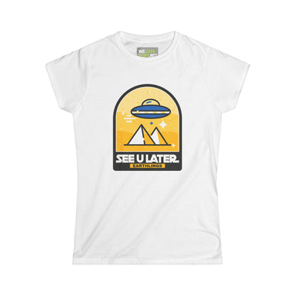 See You Later Earthlings - Funny UFO Woman's Tee 