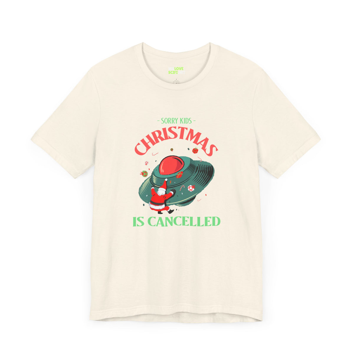 Christmas Sci-Fi T-Shirt Sorry Kids, Christmas Is Cancelled