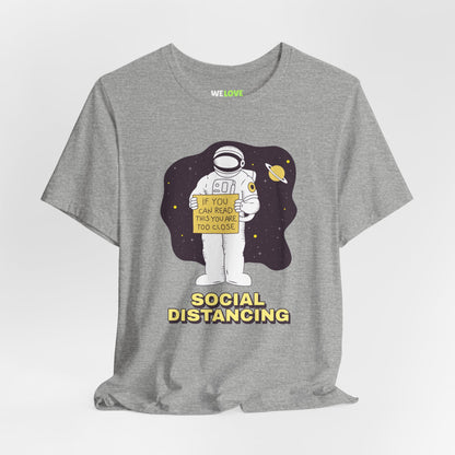 Social Distancing Astronaut Shirt | Funny Sci-Fi T-Shirt