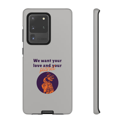 We Want Your Love And Your Planet Sci-Fi Tough Samsung Galaxy Mobile Cases-welovescifi.net