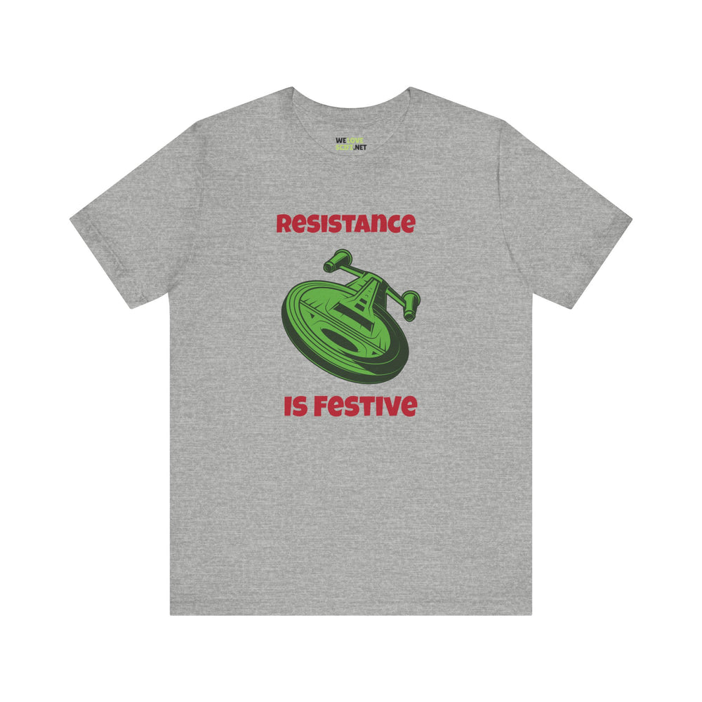 Resistance Is Festive Funny Christmas Unisex Tee-welovescifi.net