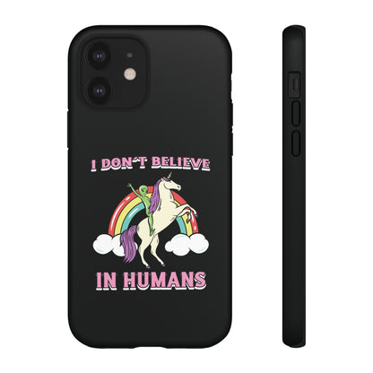 Funny UFO Sci-Fi Tough iPhone Cases I Don't Believe in Human