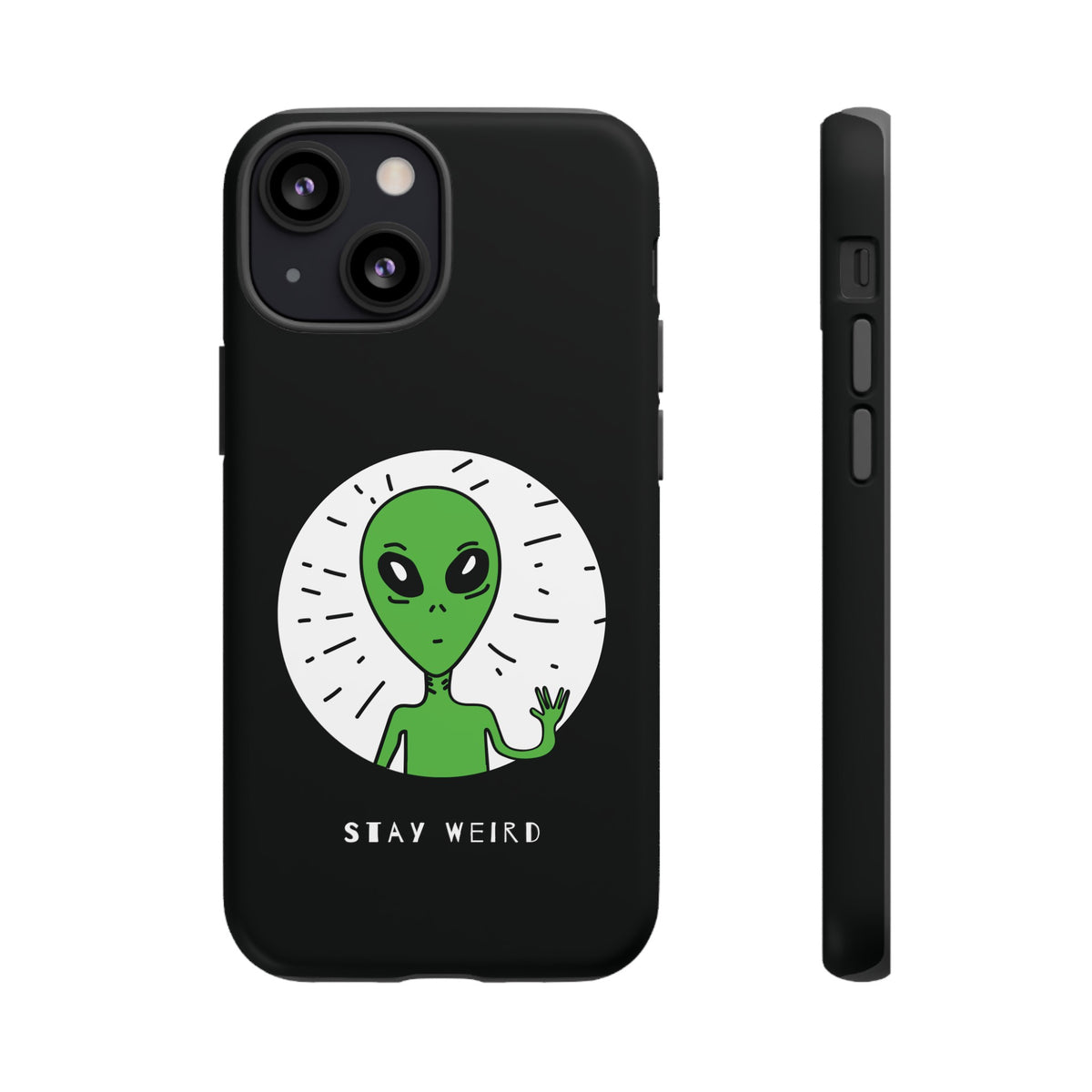 Stay Weird Alien Sci-Fi Tough iPhone Mobile Cases