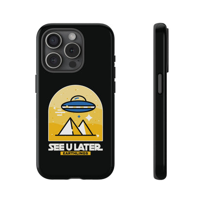 Funny UFO iPhone Cases - See You Later Earthlings