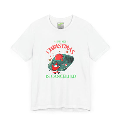 Christmas Sci-Fi T-Shirt Sorry Kids, Christmas Is Cancelled