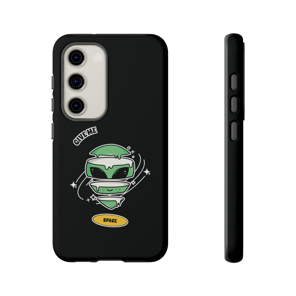 Give Me Space Funny Sci-Fi Tough Samsung Galaxy Mobile Case