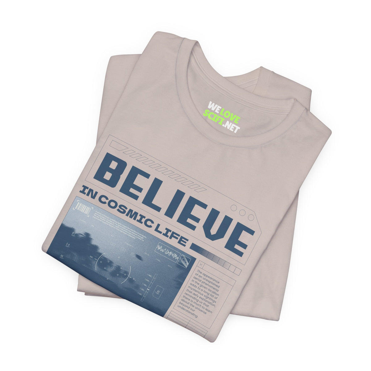 Believe In Cosmic Life UFO Sci-Fi T-Shirt-welovescifi.net