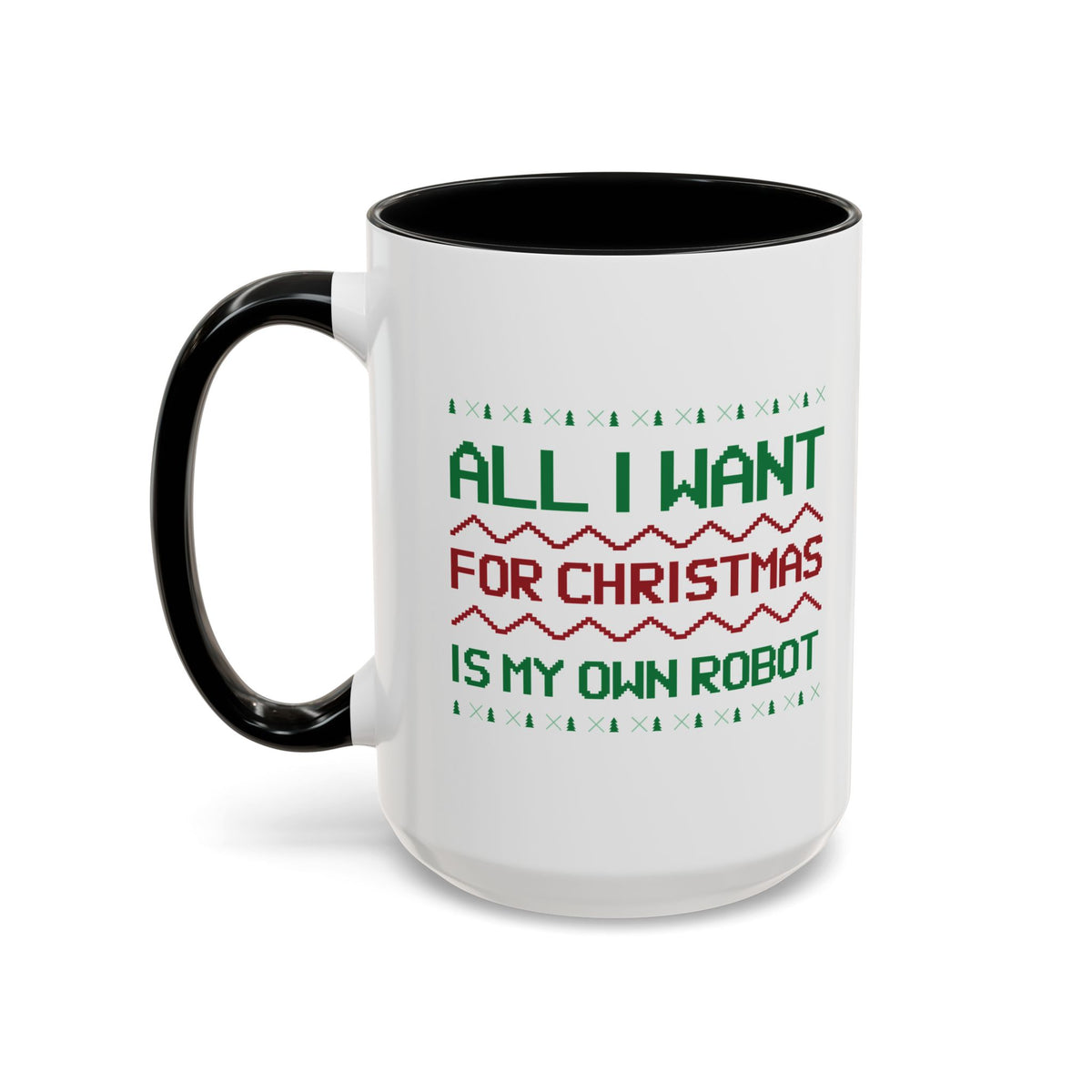 All I Want For Christmas Is My Own Robot Accent Mug-welovescifi.net