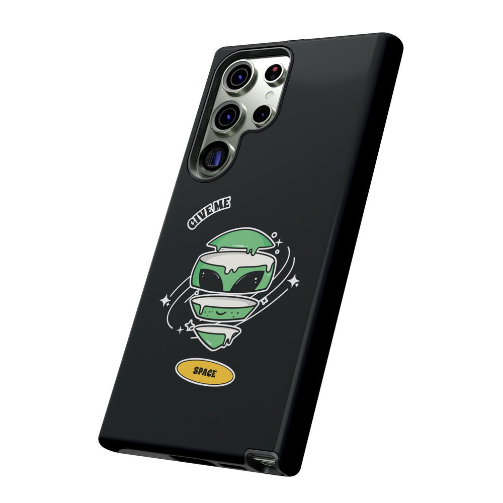 Give Me Space Funny Sci-Fi Tough Samsung Galaxy Mobile Case