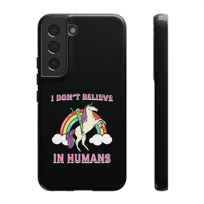 Funny Sci-Fi Samsung Galaxy Cases I Don't Believe in Humans