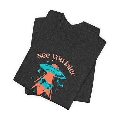 Wir sehen uns später Cowboy UFO Sci-Fi T-Shirt