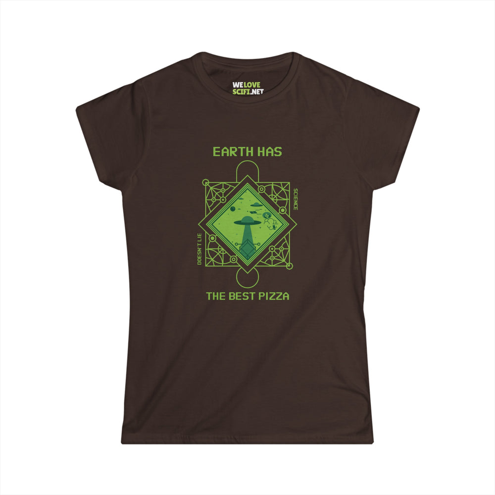 Earth Has The Best Pizza Funny UFO Woman's Tee-welovescifi.n