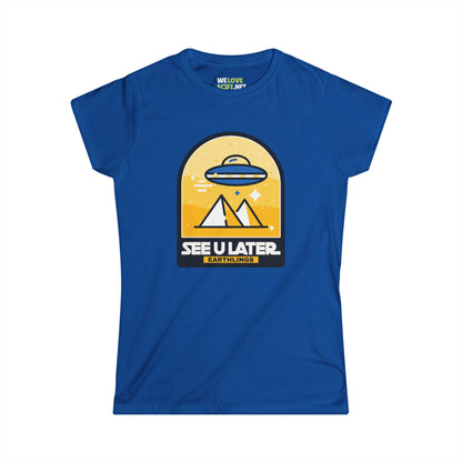 See You Later Earthlings - Funny UFO Woman's Tee 