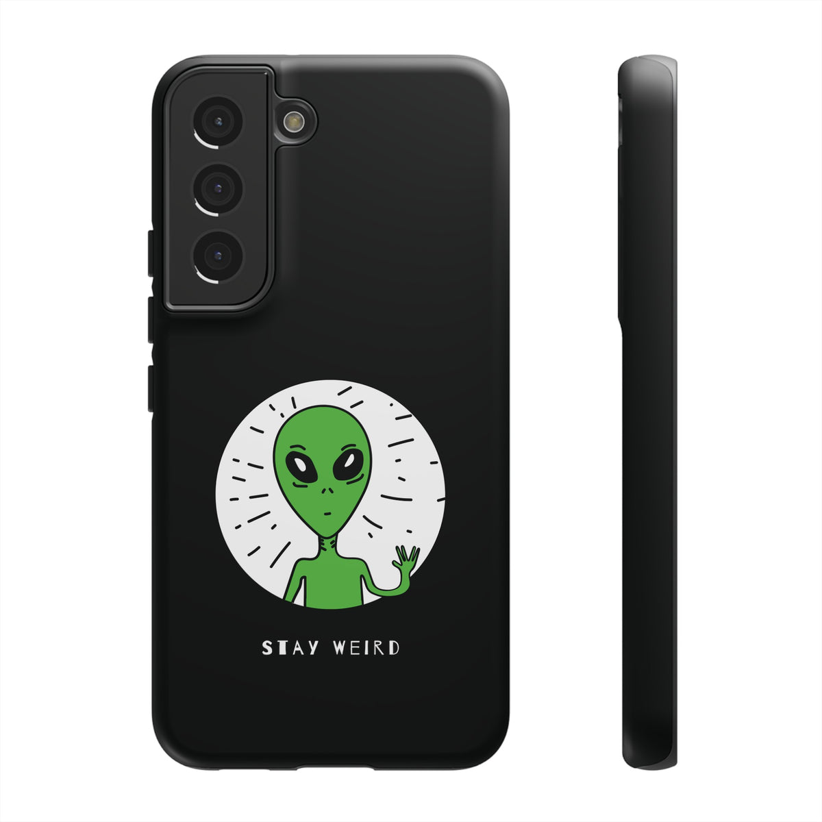 Stay Weird Alien Tough Phone Case | Samsung Galaxy