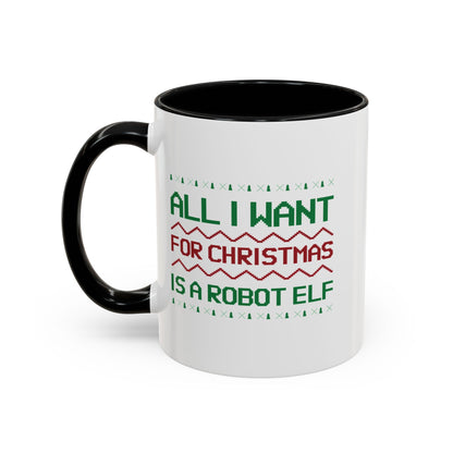 All I Want For Christmas Is A Robot Elf Accent Mug-welovescifi.net