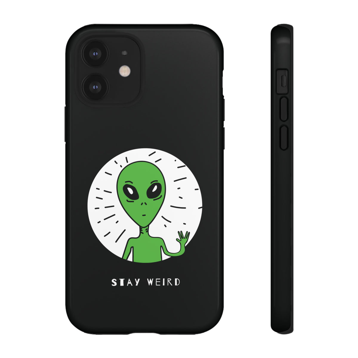 Stay Weird Alien Sci-Fi Tough iPhone Mobile Cases