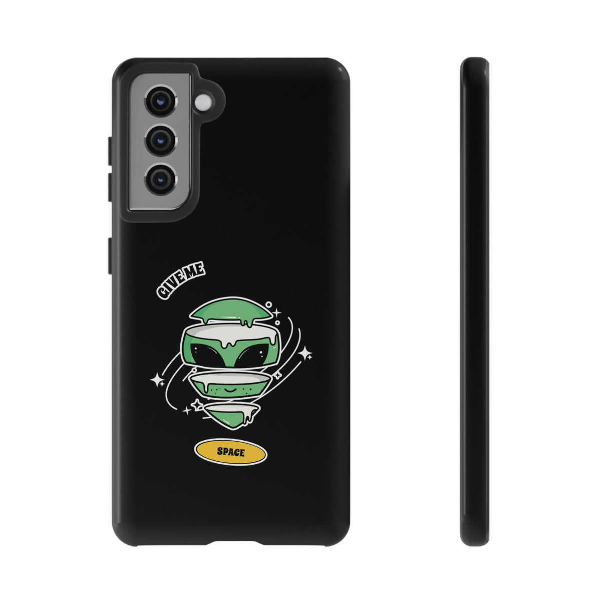 Give Me Space Funny Sci-Fi Tough Samsung Galaxy Mobile Case