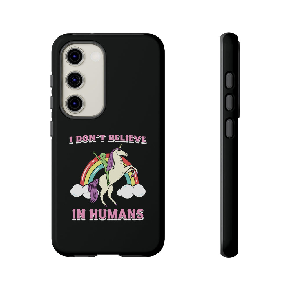 Funny Sci-Fi Samsung Galaxy Cases I Don't Believe in Humans