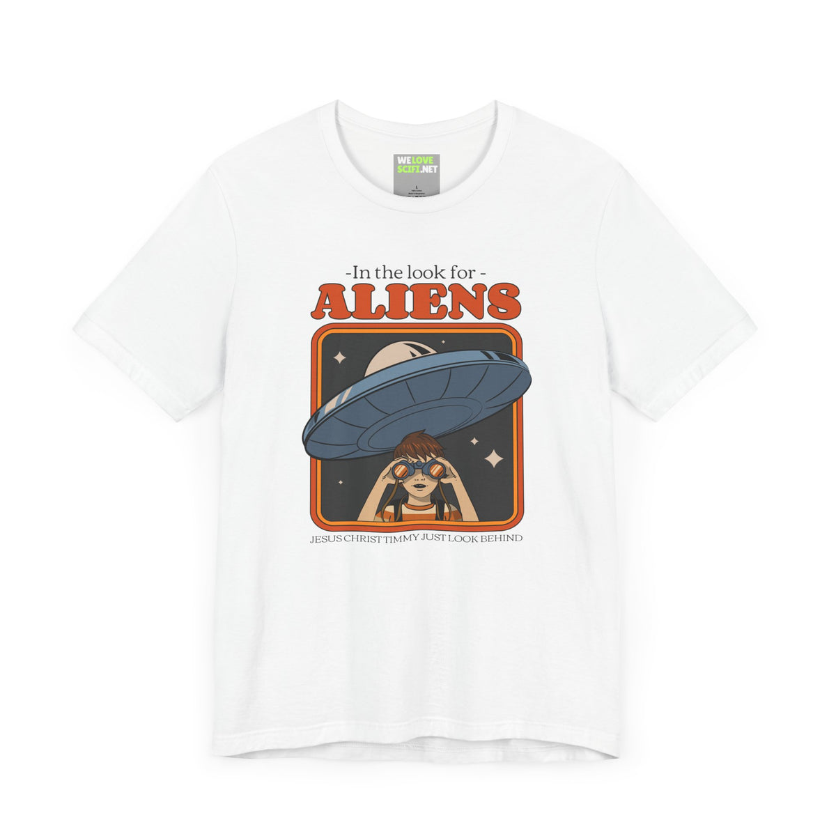 ufo sci-fi t-shirt-Just Look Behind UFO Sci-Fi T-Shirt