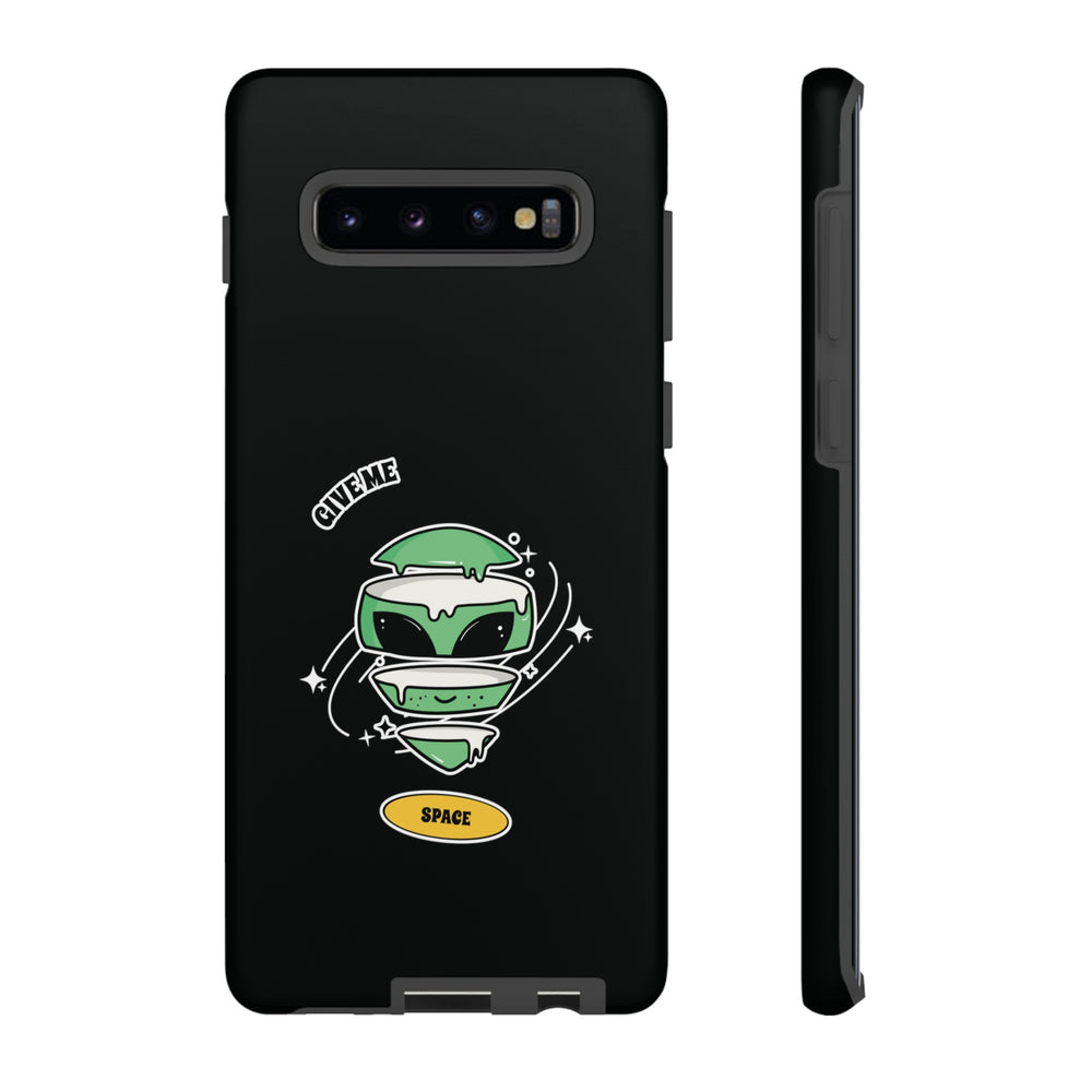 Give Me Space Funny Sci-Fi Tough Samsung Galaxy Mobile Case