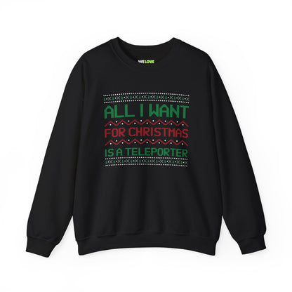 All I Want For Christmas Is A Teleporter Unisex Crewneck Sweatshirt-welovescifi.net