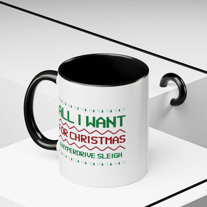 All I Want For Christmas Is A Hyperdrive Sleigh Accent Mug-welovescifi.net