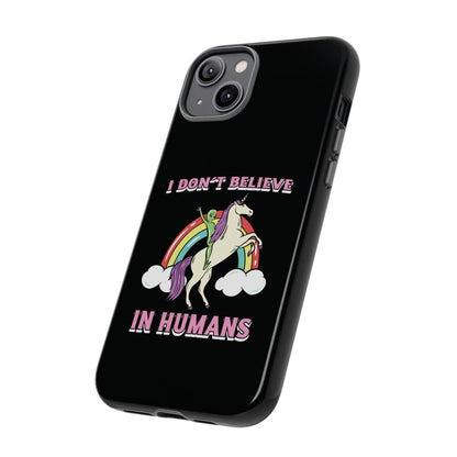 Funny UFO Sci-Fi Tough iPhone Cases I Don't Believe in Human