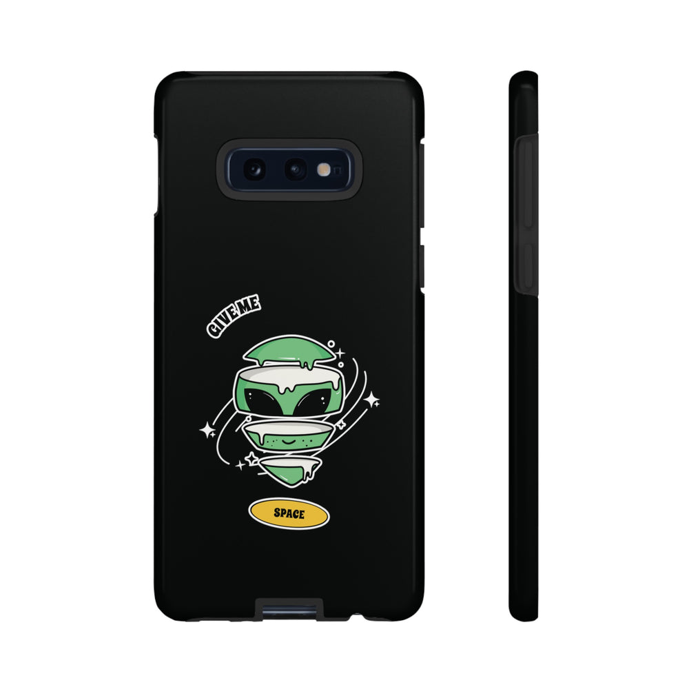 Give Me Space Funny Sci-Fi Tough Samsung Galaxy Mobile Case