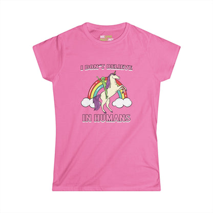 Funny Unicorn Alien Tee I Don't Believe in Human Women Shirt