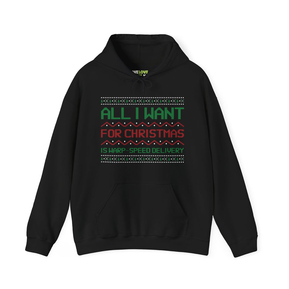 All I Want For Christmas Is Warp Speed Delivery Unisex Hoodie-welovescifi.net