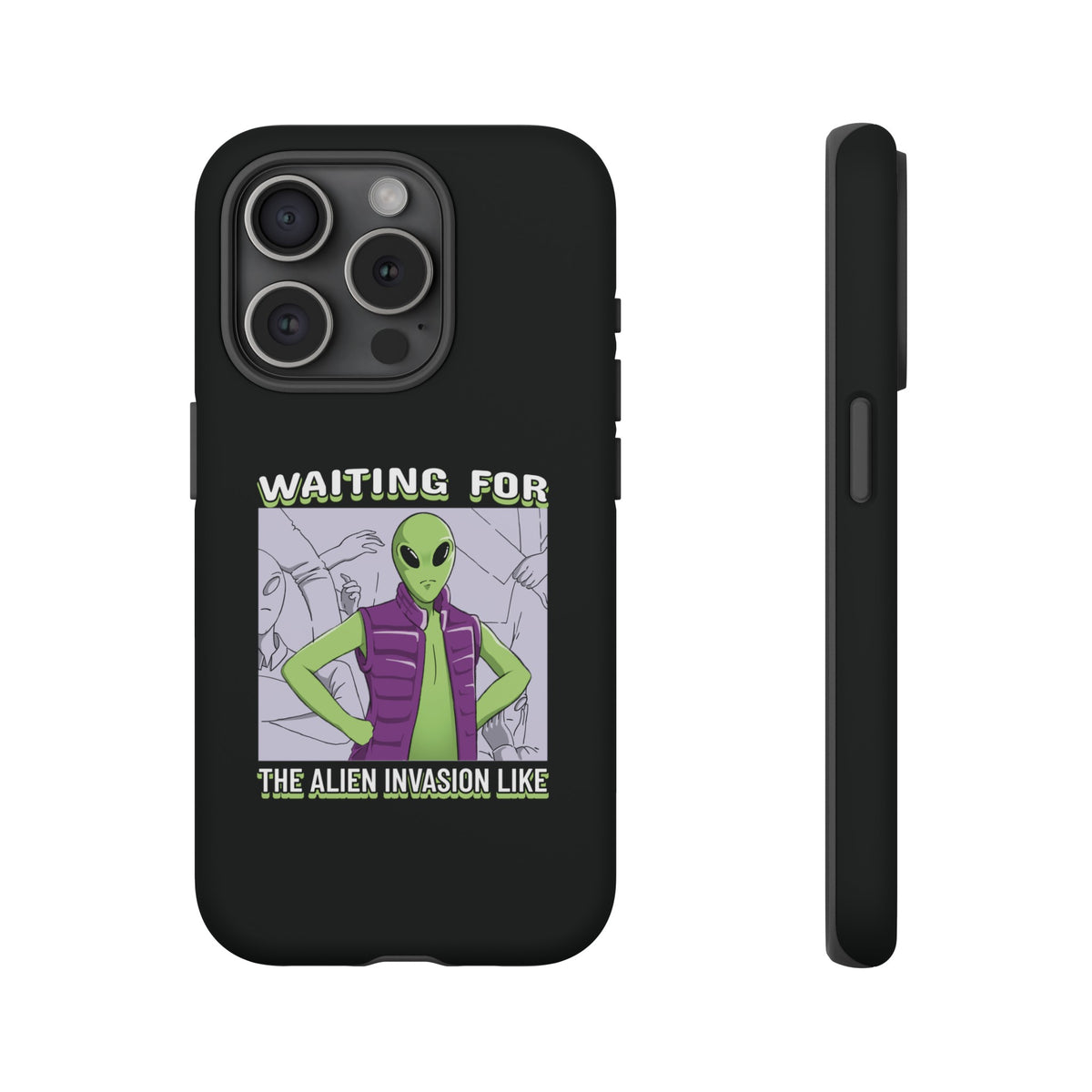 Waiting For The Alien Invasion Like Sci-Fi Tough iPhone Mobile Cases-welovescifi.net