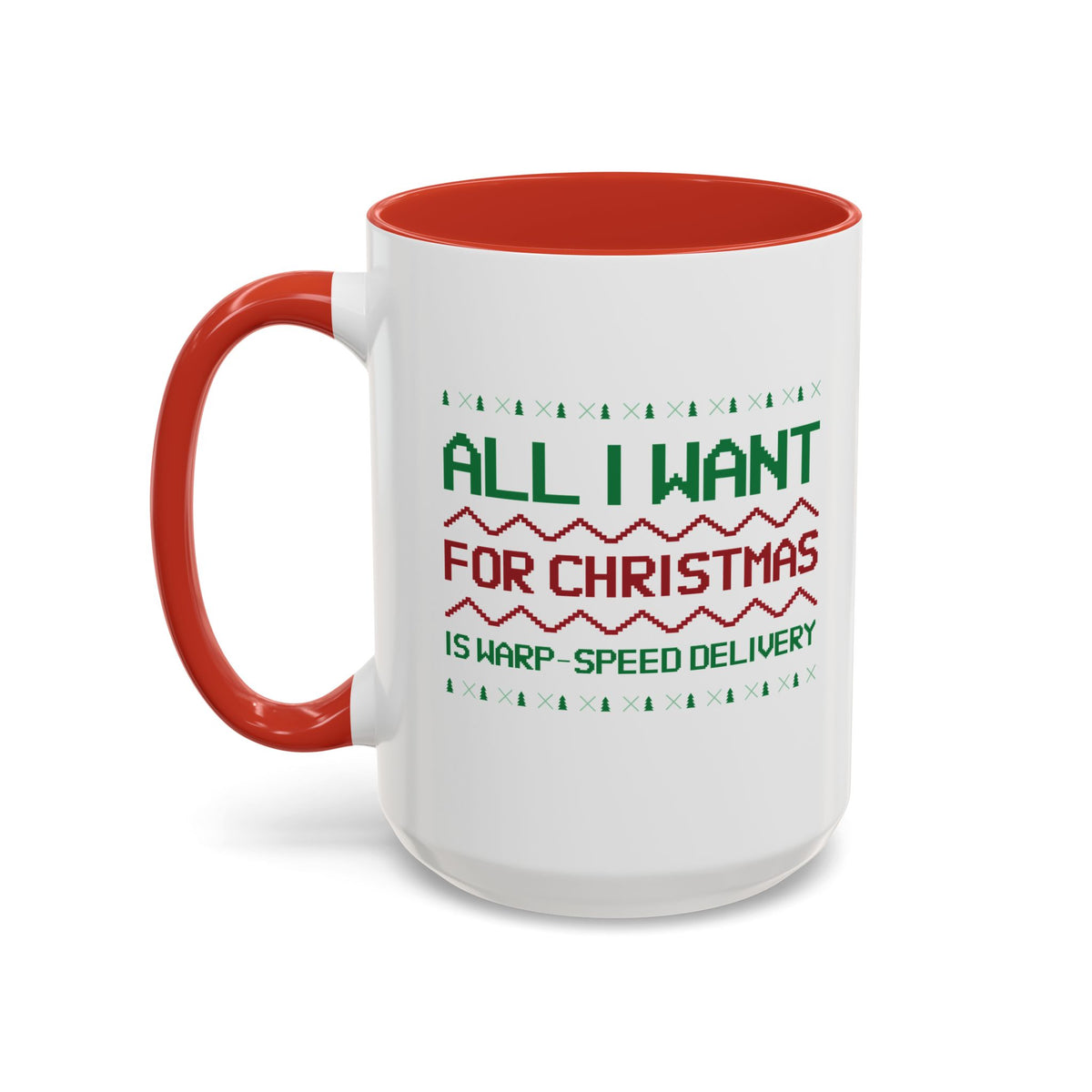 All I Want For Christmas Is Warp Speed Delivery Accent Mug-welovescifi.net