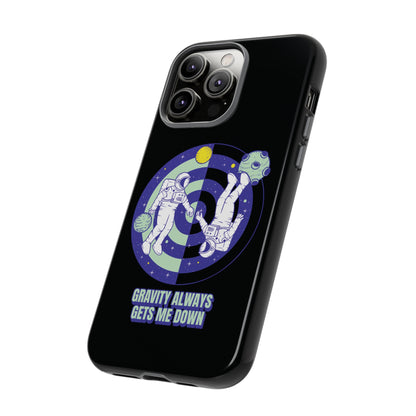 Gets Me Down Funny Astronaut SciFi Tough iPhone Mobile Cases