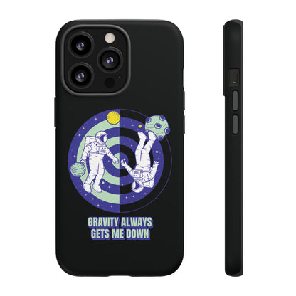 Gets Me Down Funny Astronaut SciFi Tough iPhone Mobile Cases