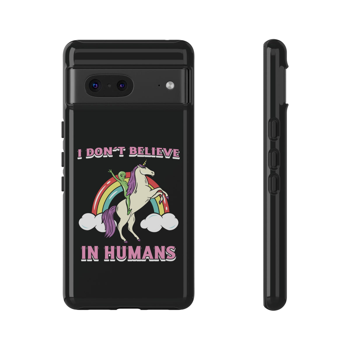 Funny UFO Google Pixel Mobile Cases I Don't Believe in Human