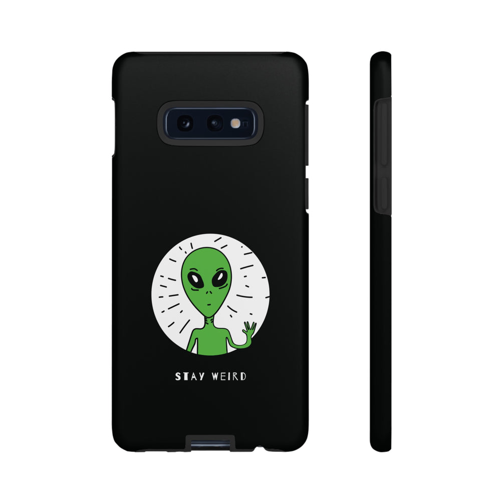 Stay Weird Alien Tough Phone Case | Samsung Galaxy