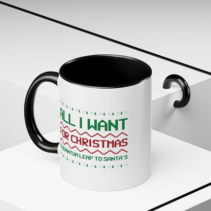 All I Want For Christmas Is Quantum Leap Accent Mug-welovescifi.net