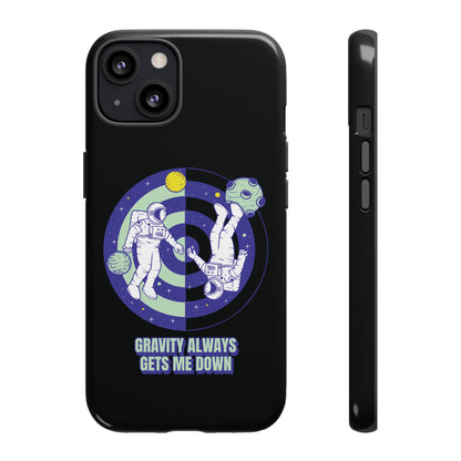 Gets Me Down Funny Astronaut SciFi Tough iPhone Mobile Cases